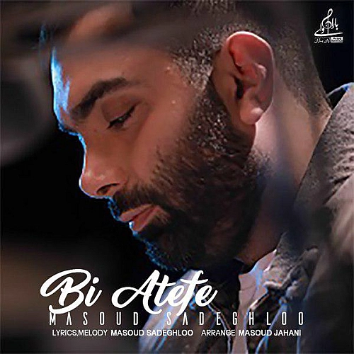 Cover artwork for Bi Atefe by Masoud Sadeghloo